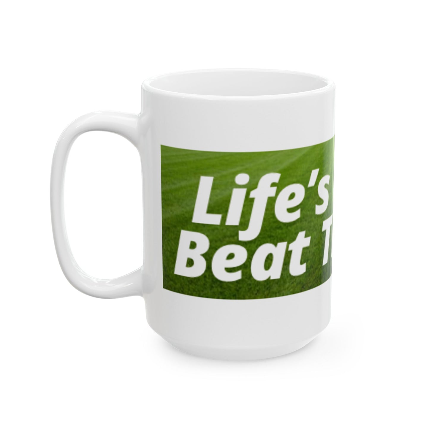 Life’s a Race, Beat The Odds Ceramic Mug, (11oz, 15oz)