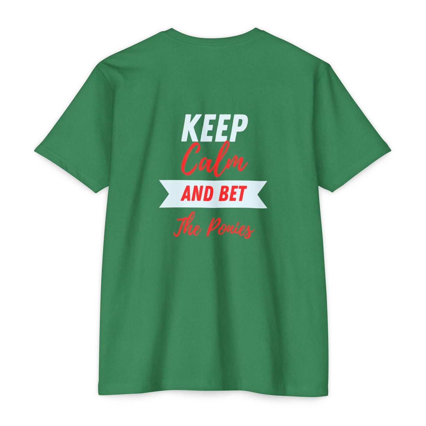 Keep Calm and Bet The Ponies T-shirt