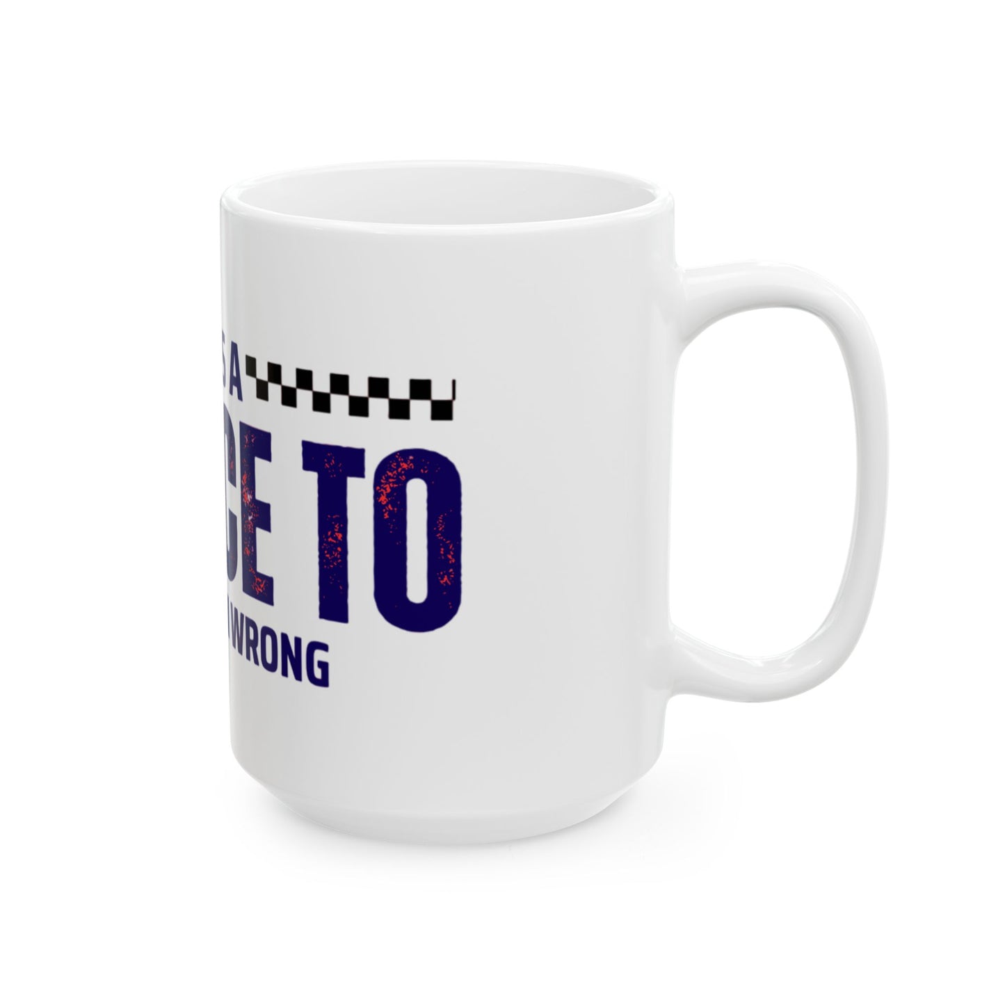 Every Race Ceramic Mug, (11oz, 15oz)