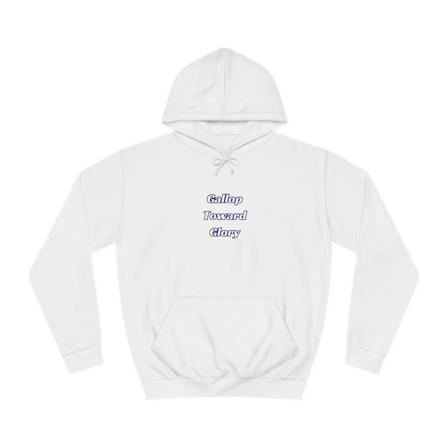 Gallop Toward Glory Hoodie