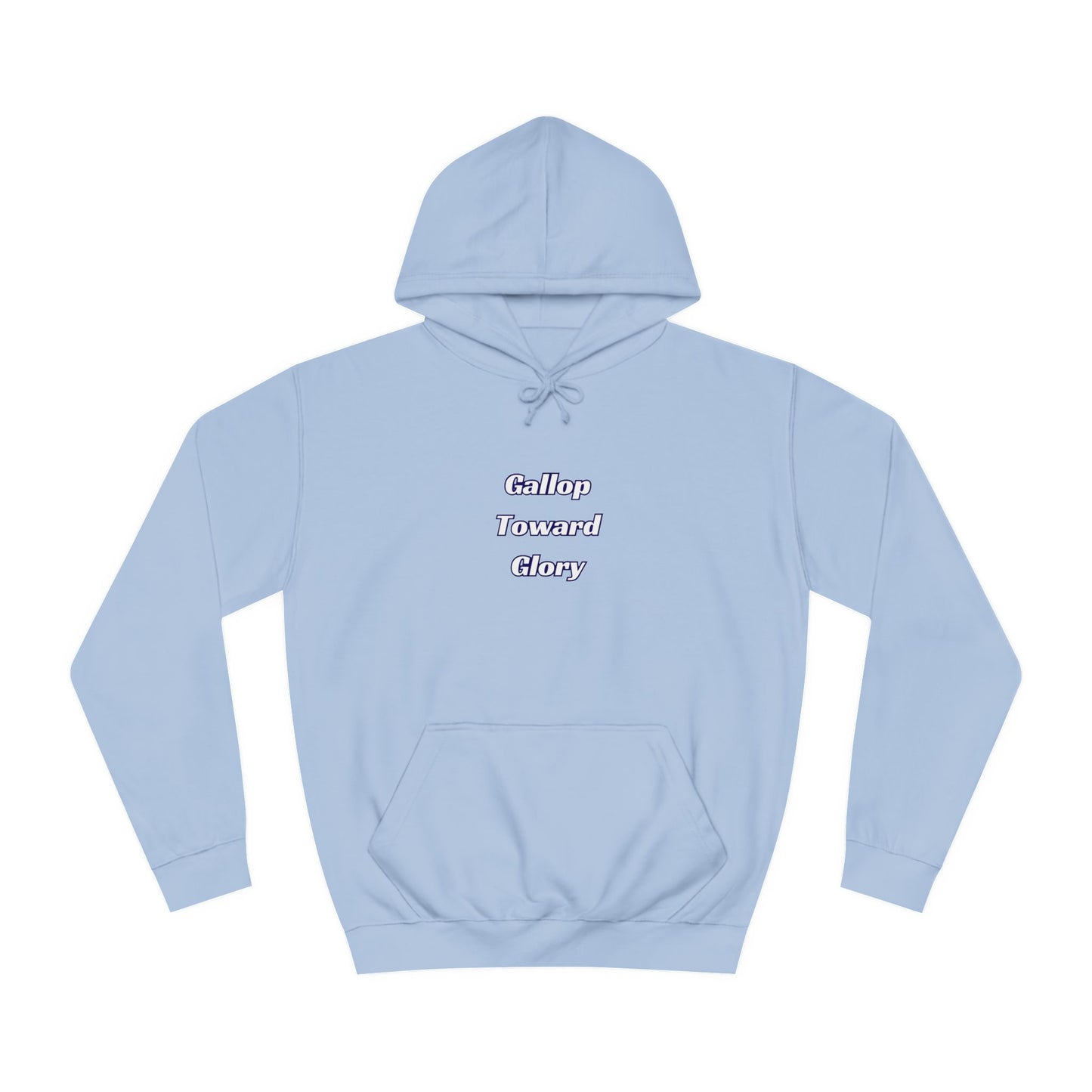 Gallop Toward Glory Hoodie