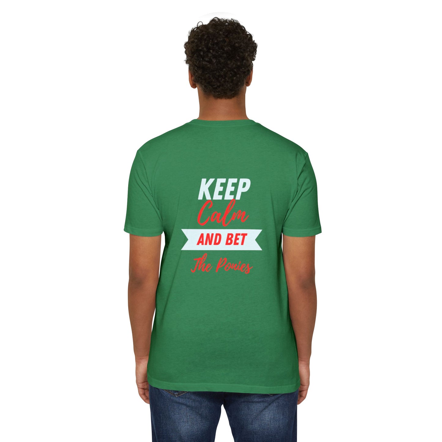 Keep Calm and Bet The Ponies T-shirt