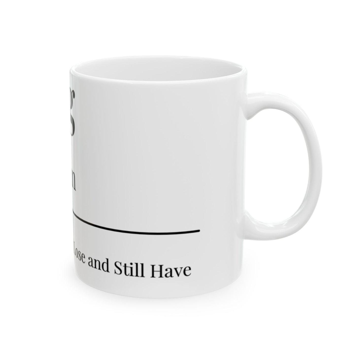 The Betting Ceramic Mug, (11oz, 15oz)