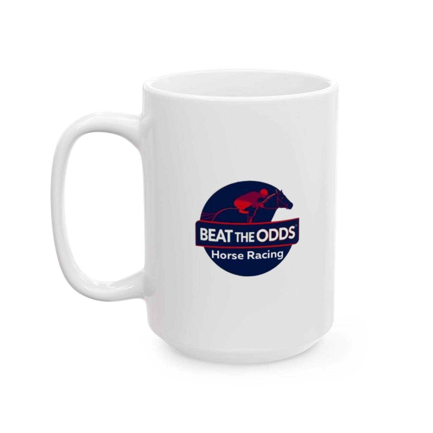 Against All Odds, We Race Ceramic Mug, (11oz, 15oz)