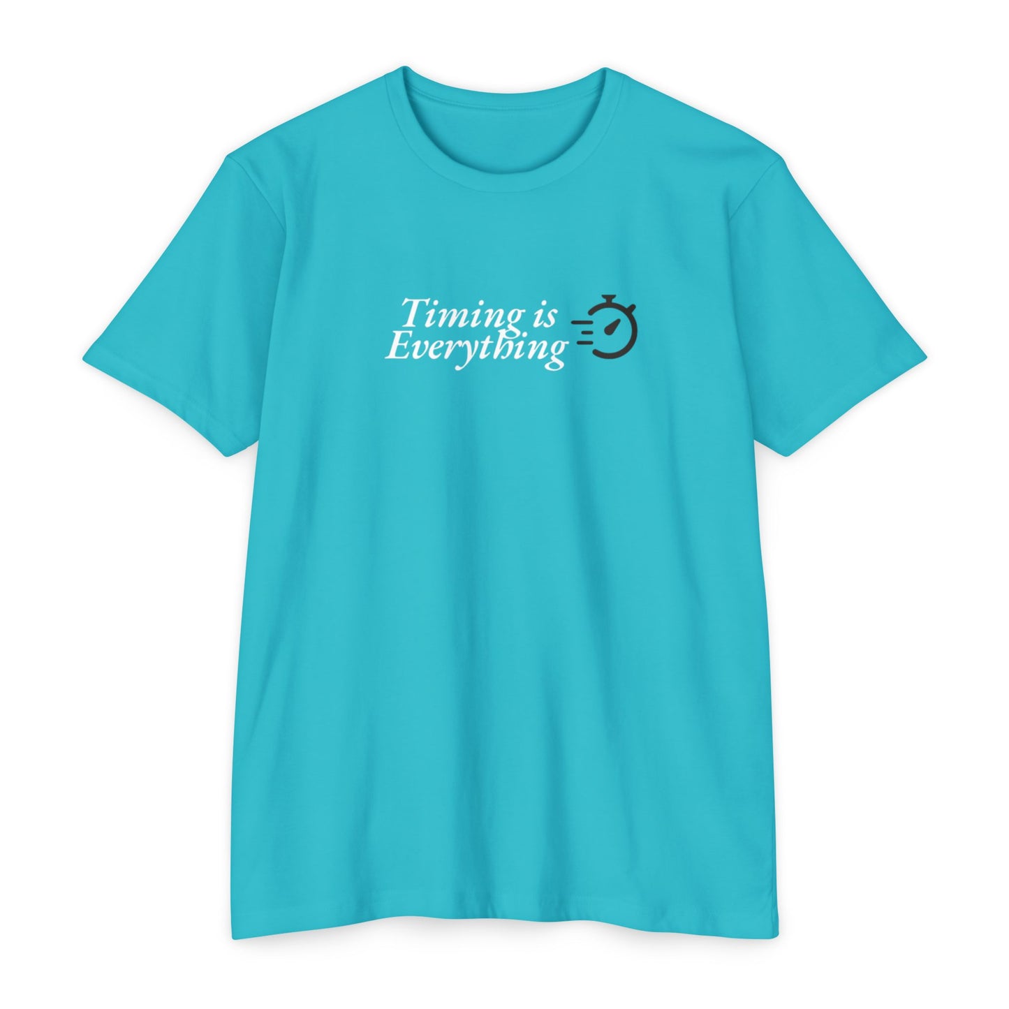 Timing is Everything T-shirt
