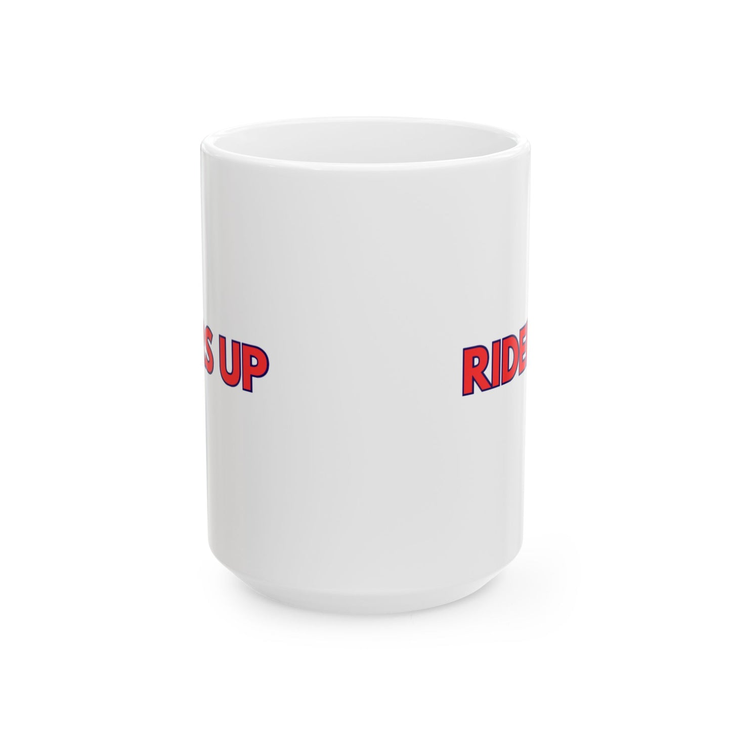 Riders Up Ceramic Mug, (11oz, 15oz)