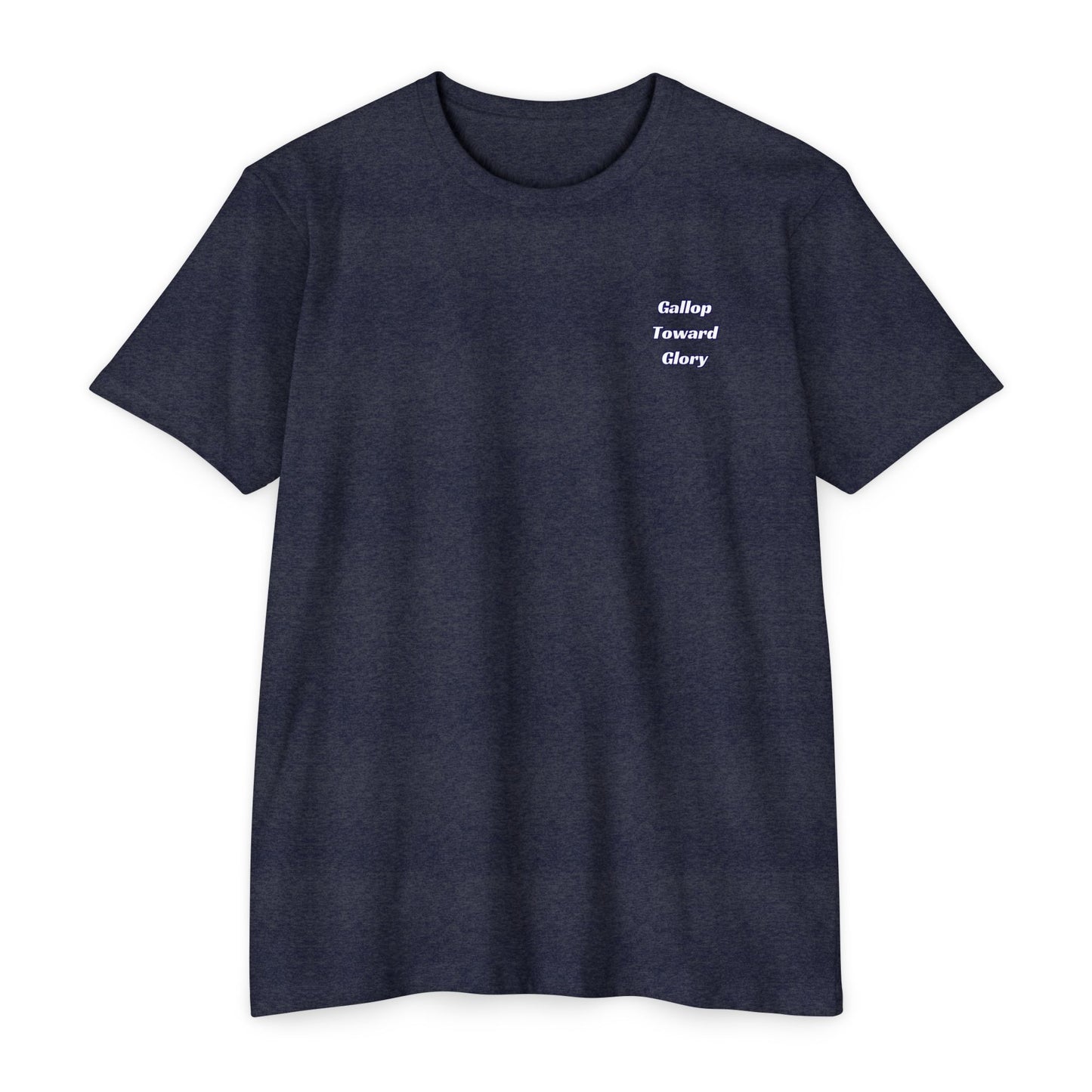Gallop Toward Glory T-shirt