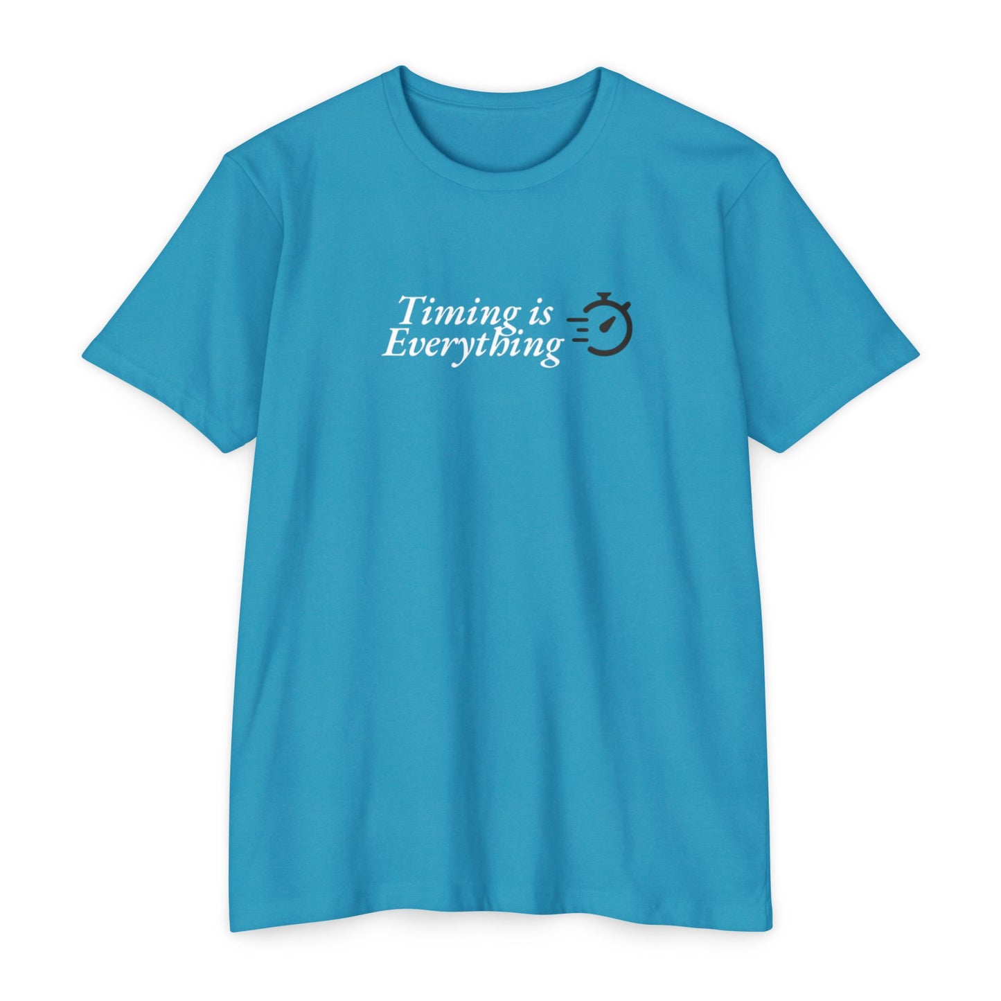Timing is Everything T-shirt