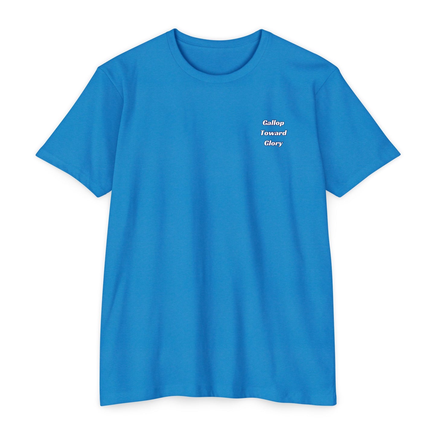 Gallop Toward Glory T-shirt