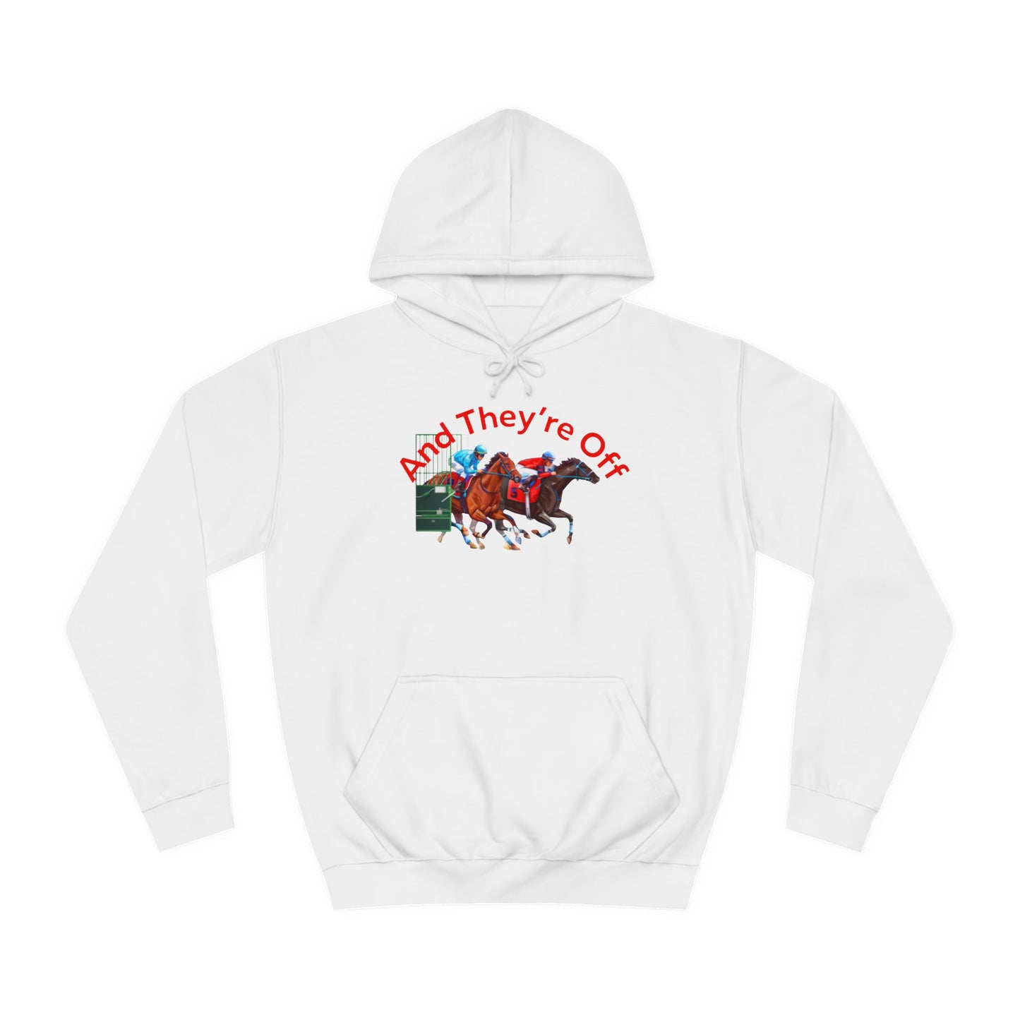 And They're Off Hoodie