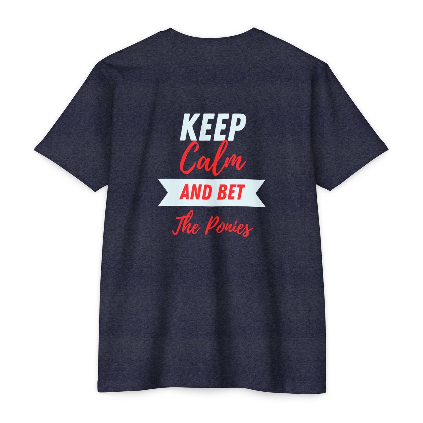 Keep Calm and Bet The Ponies T-shirt