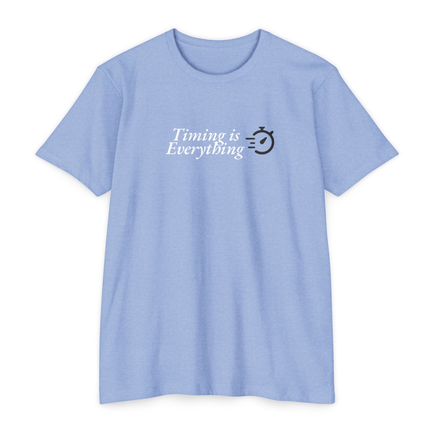 Timing is Everything T-shirt