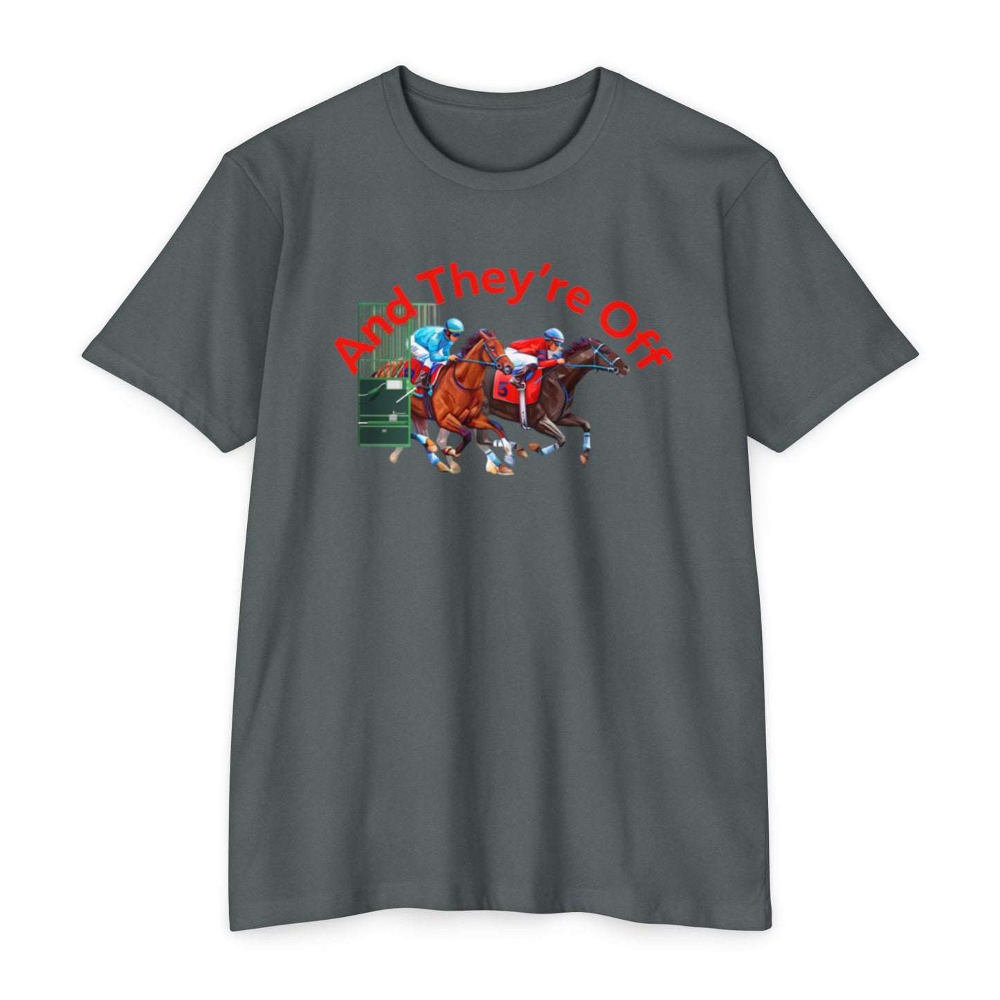 And They're Off T-shirt