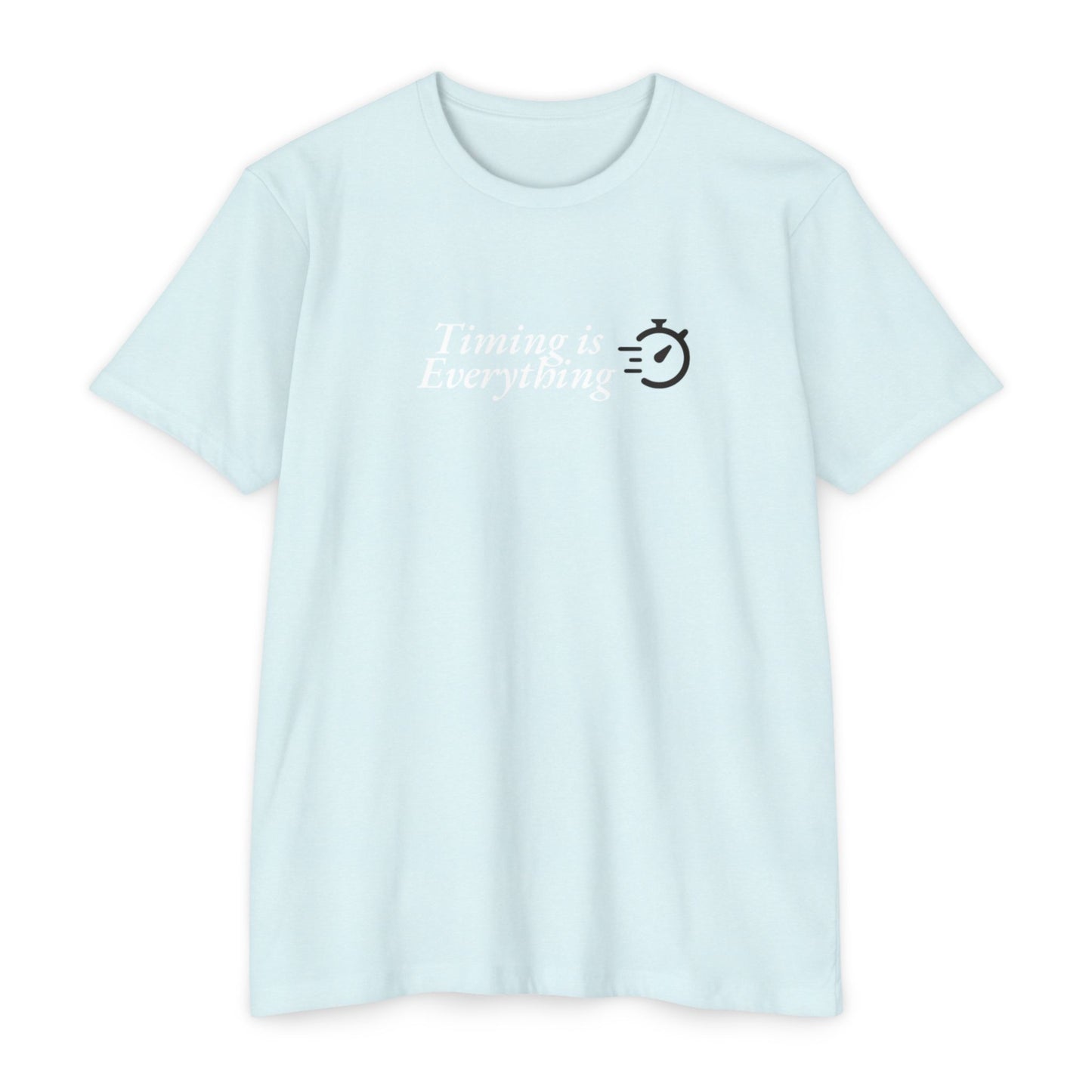 Timing is Everything T-shirt