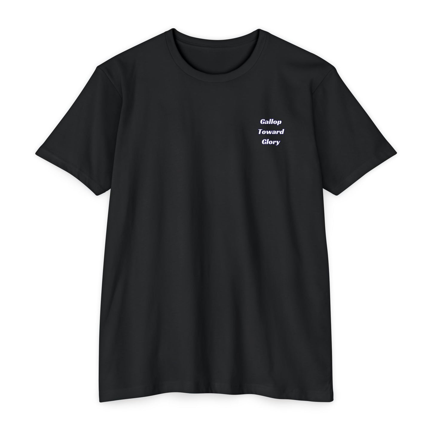 Gallop Toward Glory T-shirt