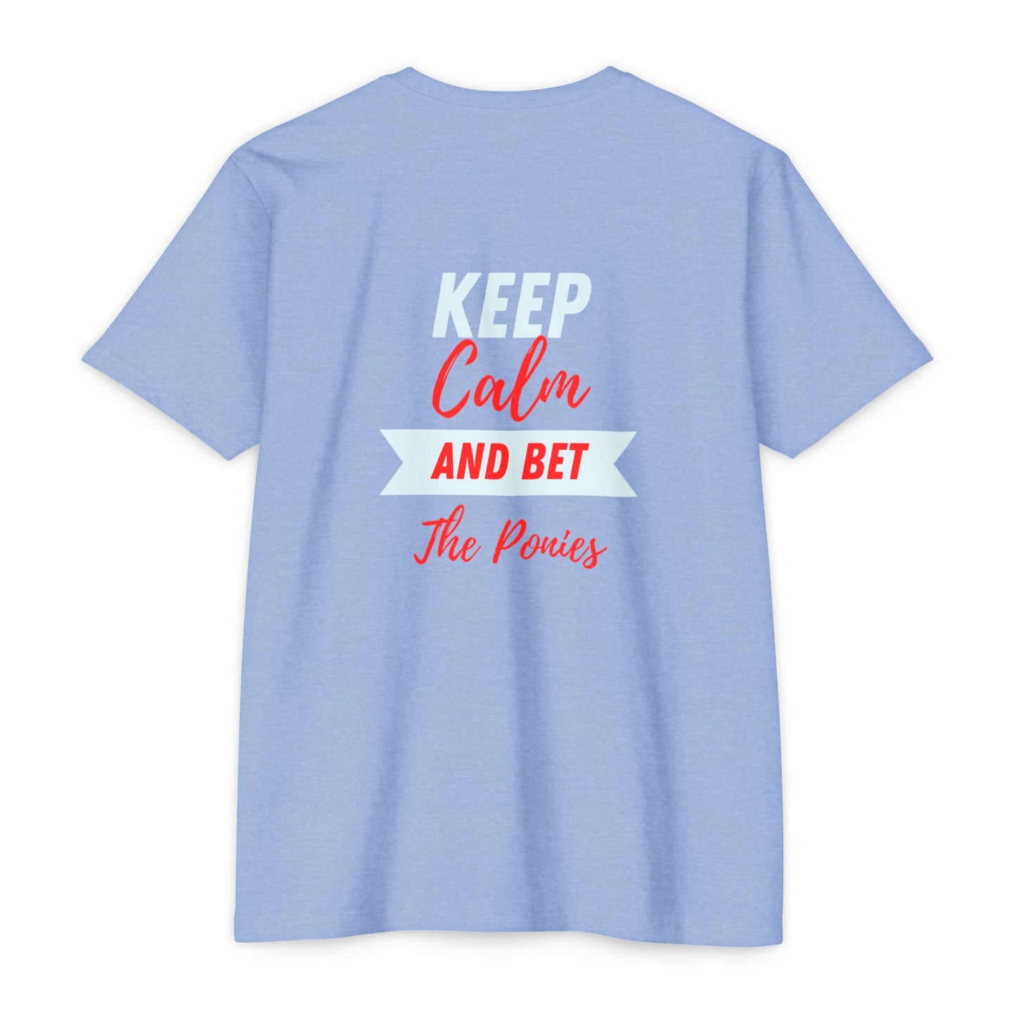 Keep Calm and Bet The Ponies T-shirt