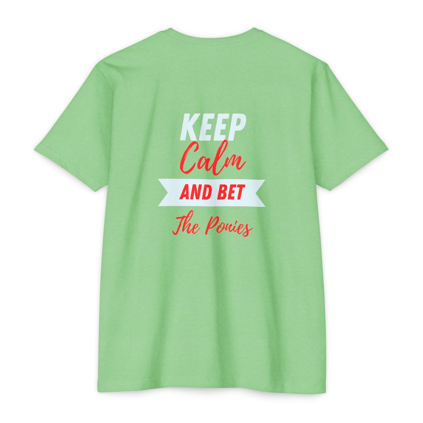 Keep Calm and Bet The Ponies T-shirt