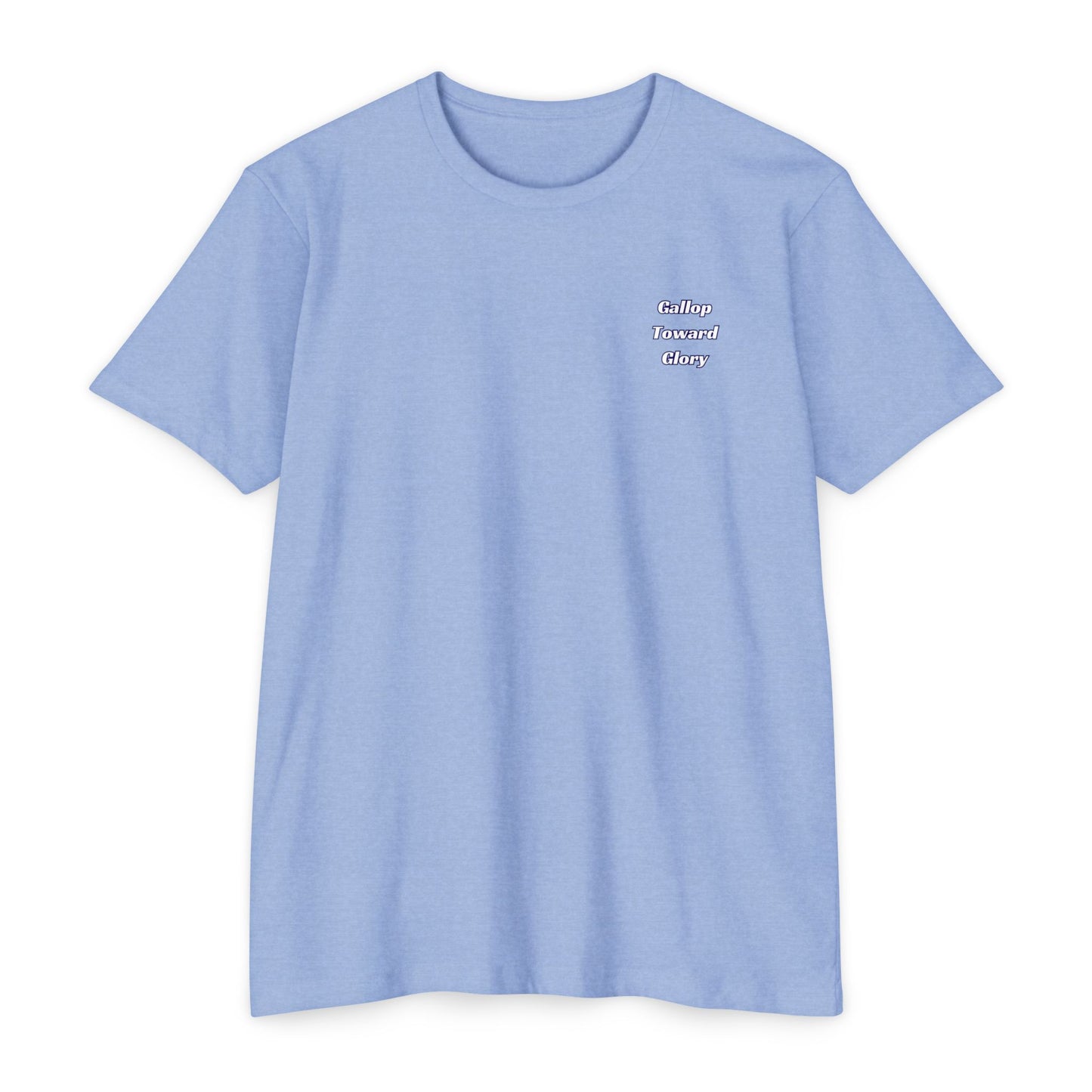 Gallop Toward Glory T-shirt