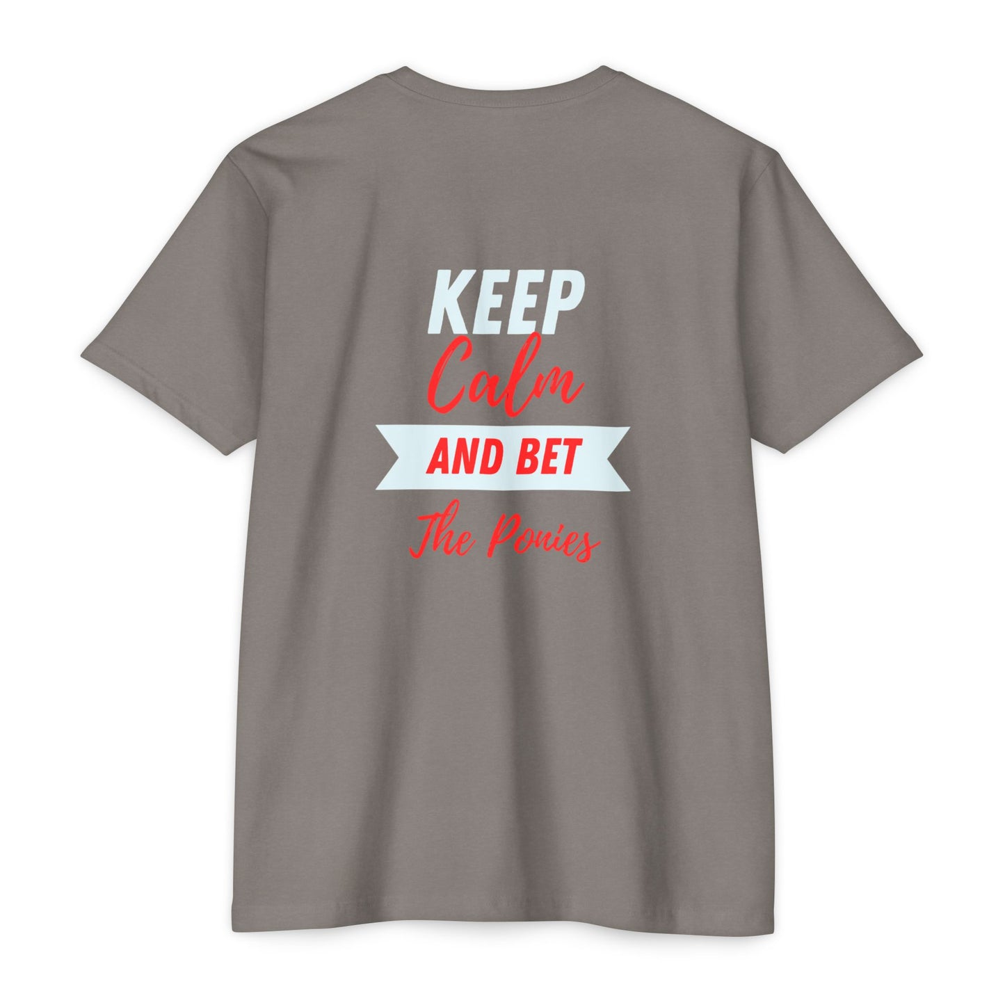 Keep Calm and Bet The Ponies T-shirt