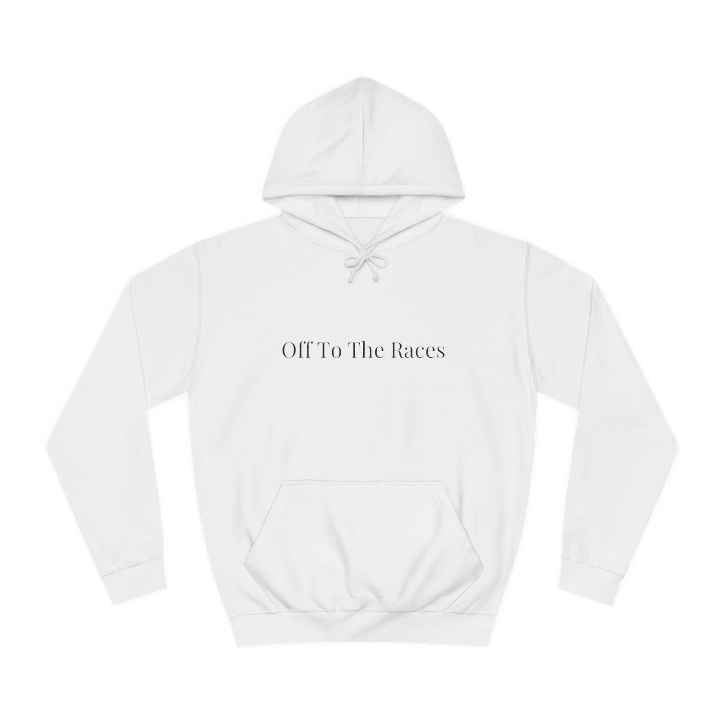 Off To The Races Hoodie