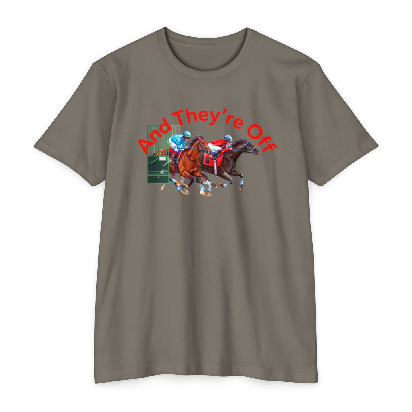 And They're Off T-shirt