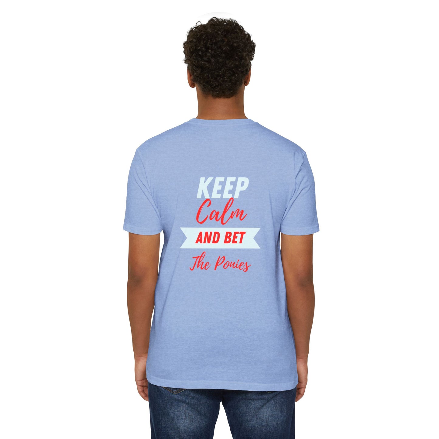 Keep Calm and Bet The Ponies T-shirt