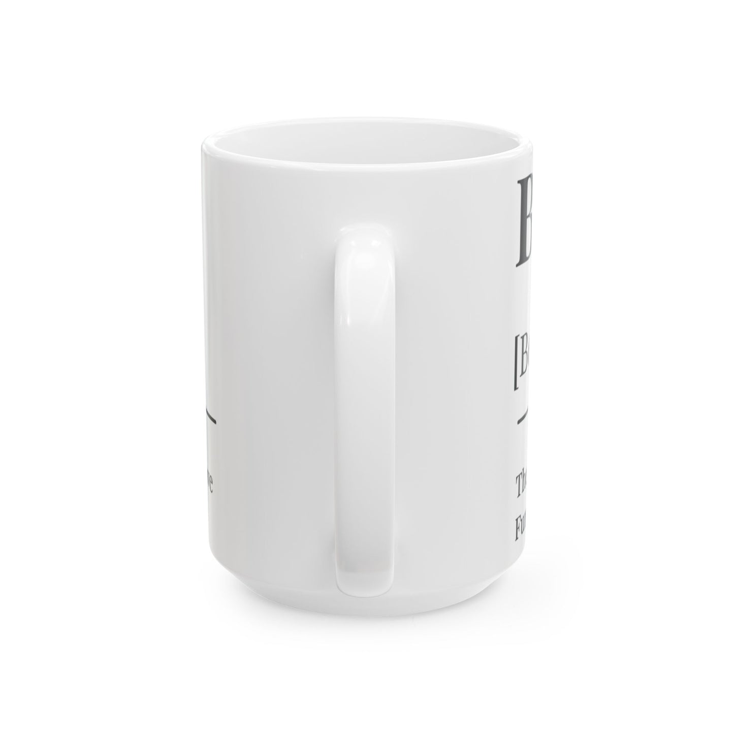 The Betting Ceramic Mug, (11oz, 15oz)