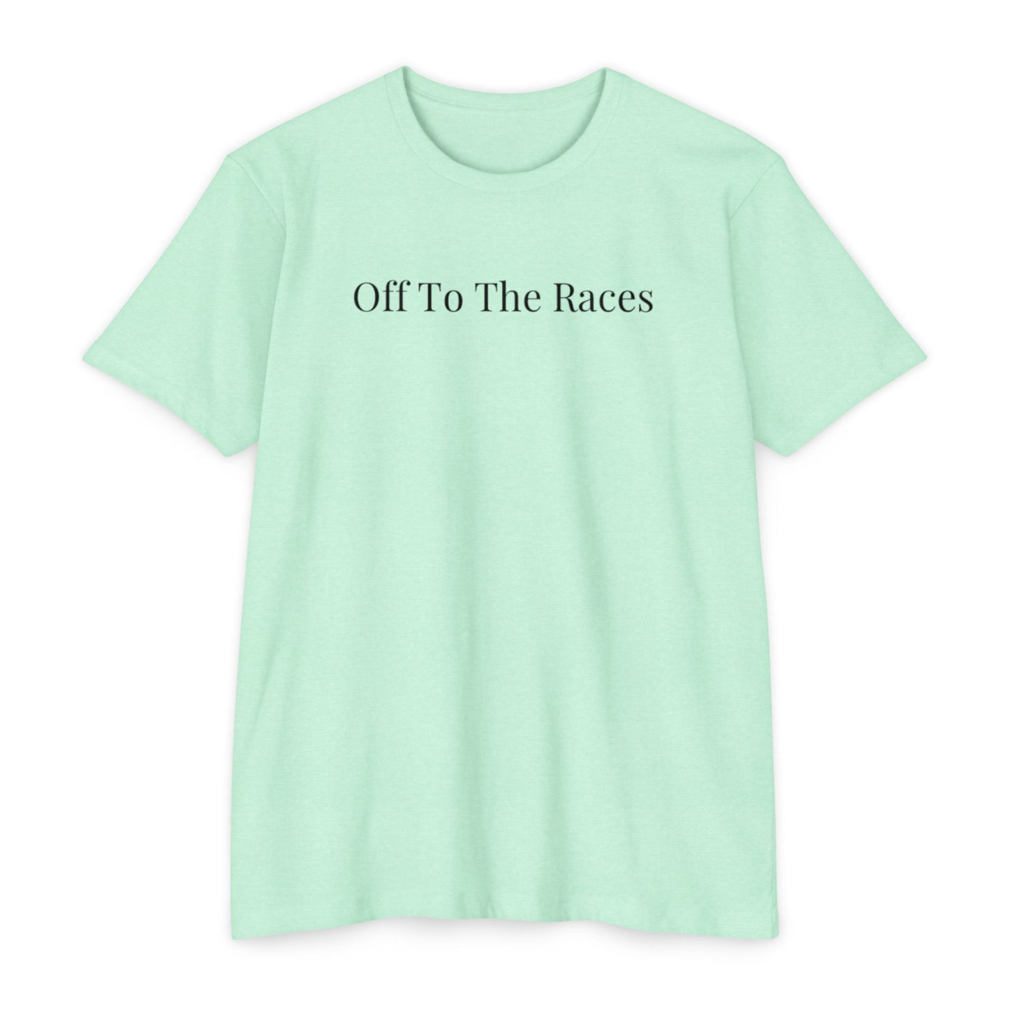 Off To The Races T-shirt
