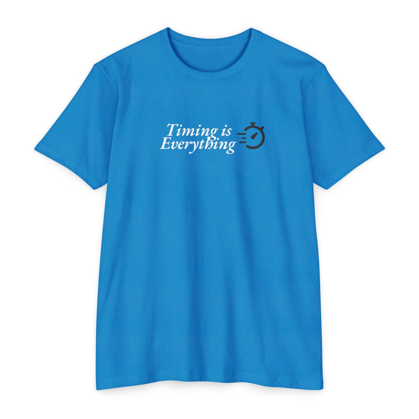 Timing is Everything T-shirt