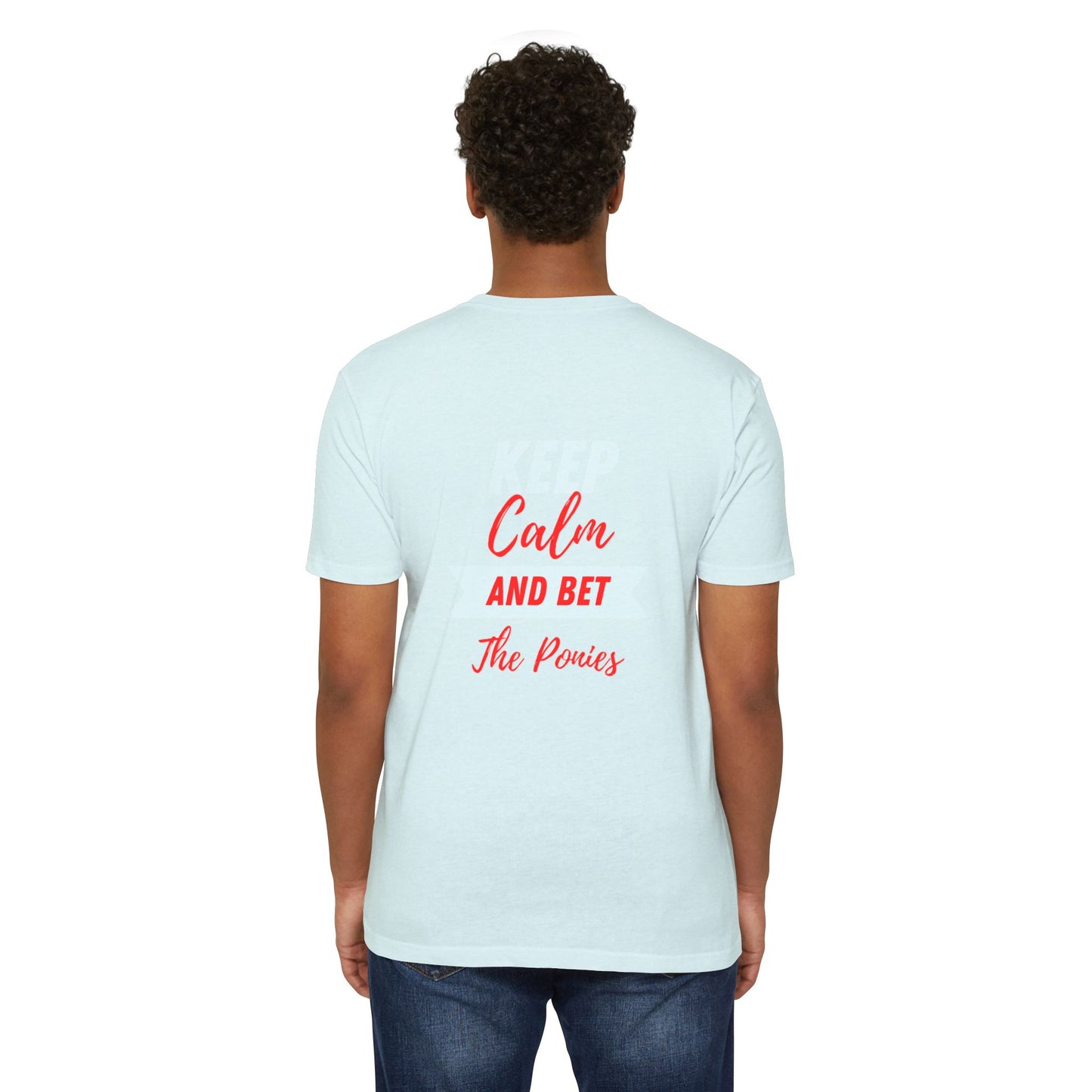 Keep Calm and Bet The Ponies T-shirt