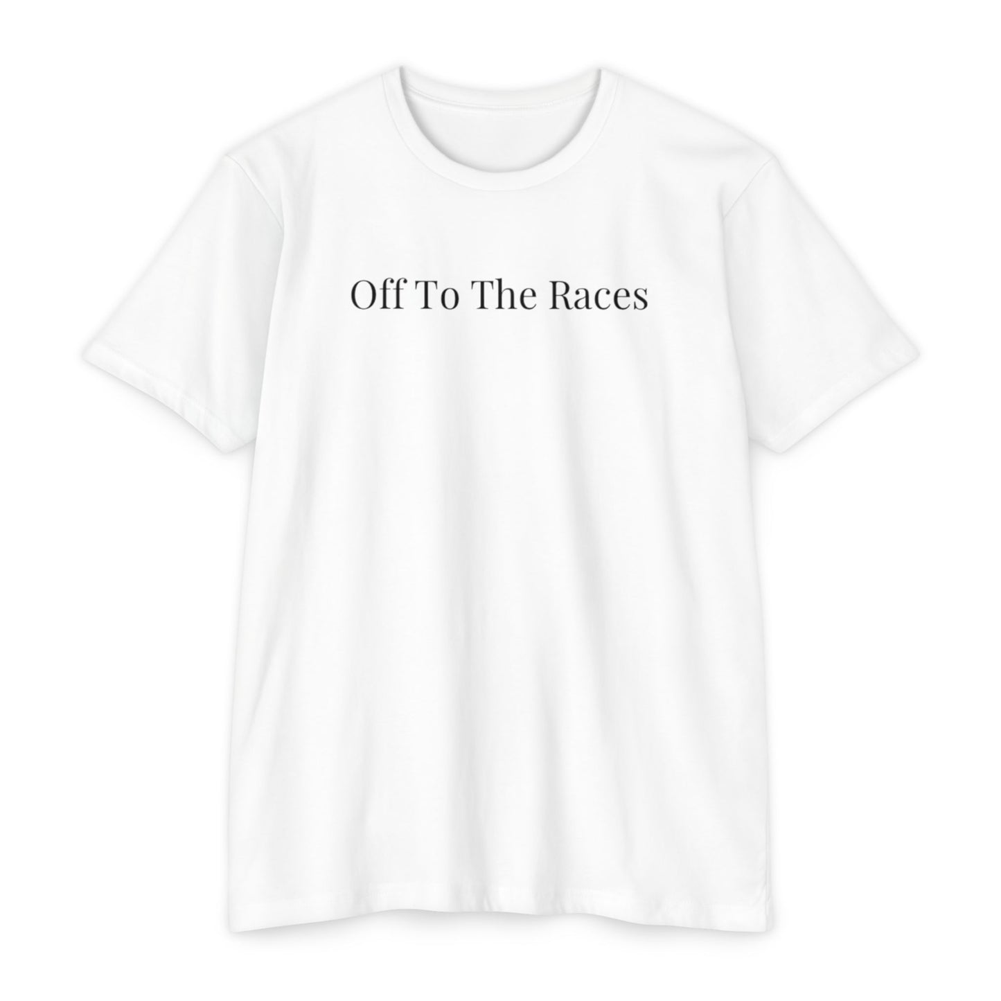 Off To The Races T-shirt