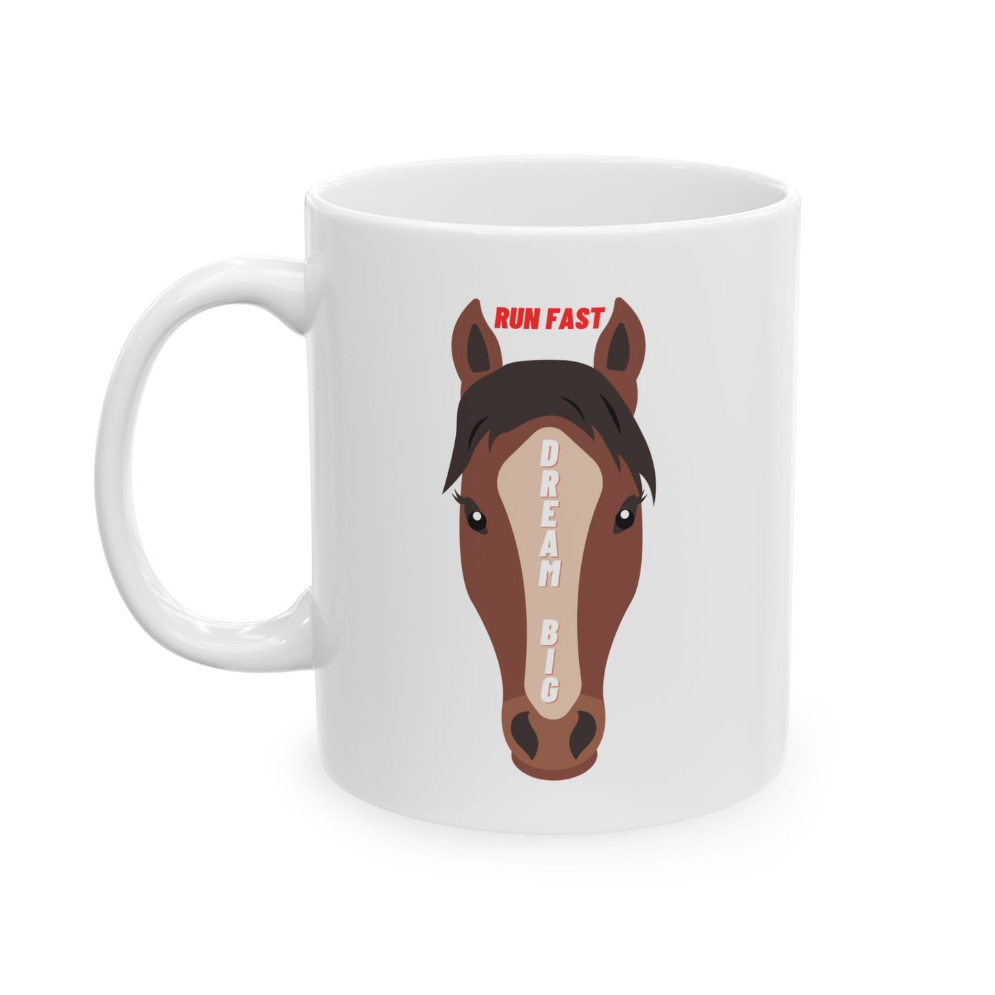 Run Fast Dream Big Ceramic Mug, (11oz, 15oz)