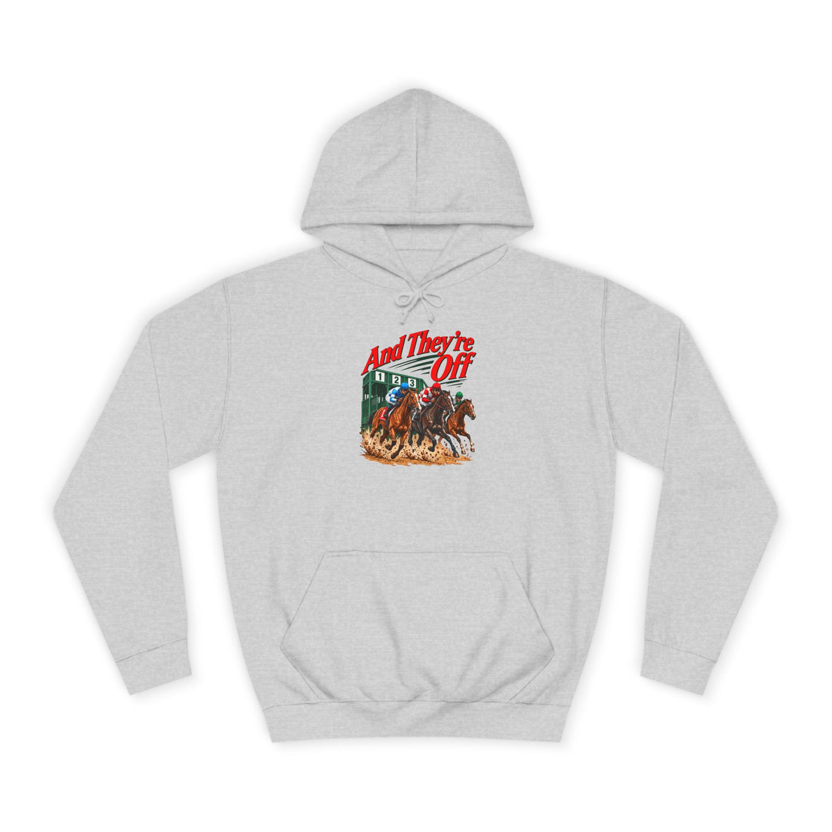 And They're Off Hoodie