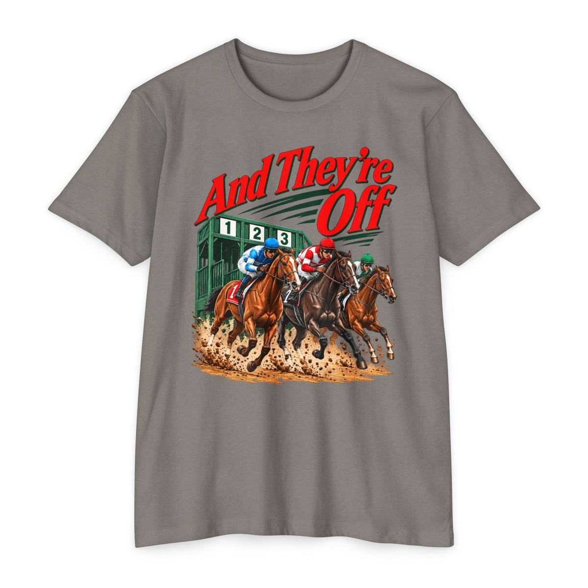 And They're Off T-shirt