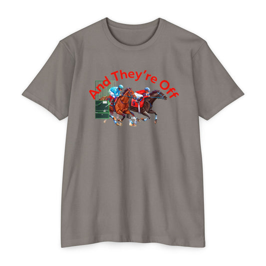 And They're Off T-shirt