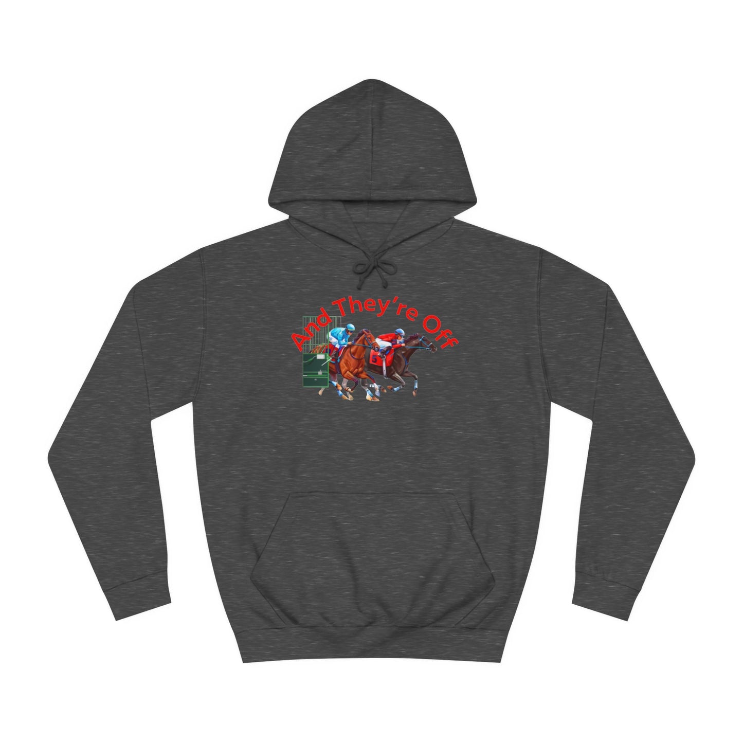 And They're Off Hoodie