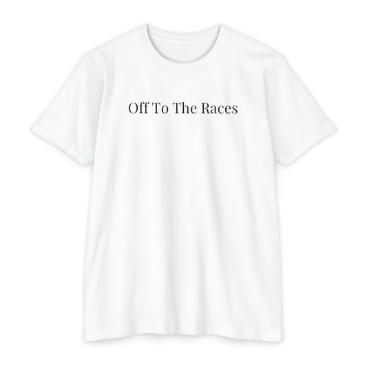 Off To The Races T-shirt